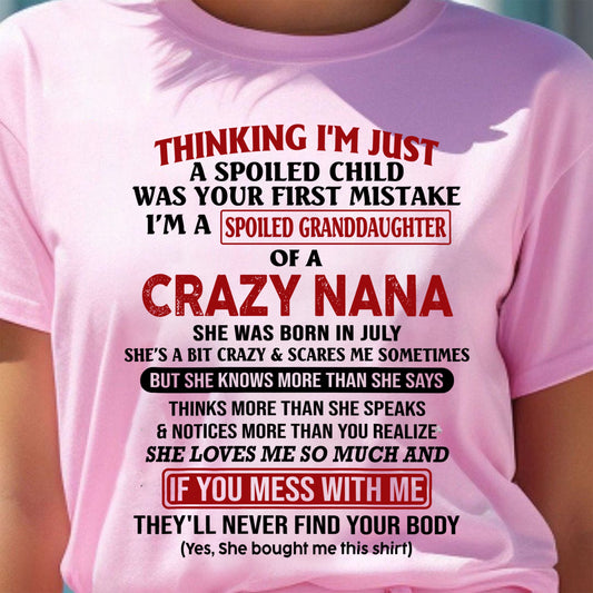 SPOILED GRANDDAUGHTER OF A CRAZY NANA T-SHIRT July Edition - From grandma to granddaughter - TRNN07 (SKU07-129-07)