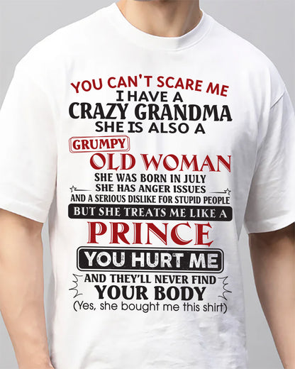 JULY - You Can’t Scare Me I Have A Crazy Grandma – Gift For Grandson From Grandma –TRNN07 (SKU11-41-07)