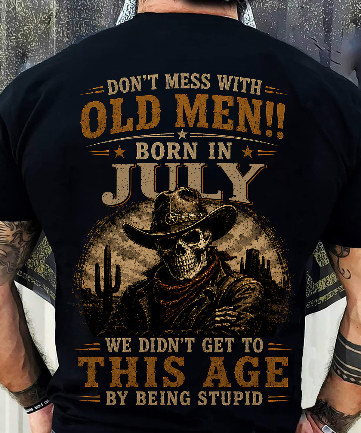 JULY - DON'T MESS WITH OLD MEN - T SHIRT FOR STRONGMAN - TRNN07 (SKU2607-233-07)