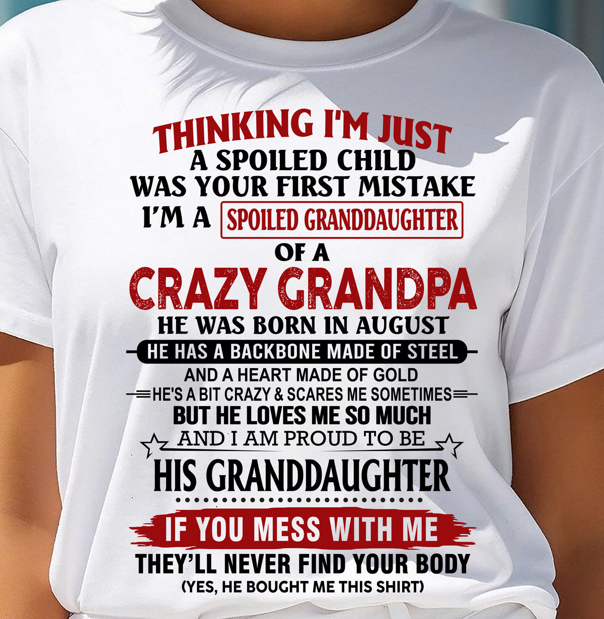 AUGUST - THINKING I’M JUST A SPOILED GRANDDAUGHTER OF A CRAZY GRANDPA - FROM GRANDPA - TRNN08 (SKU12-256-08)