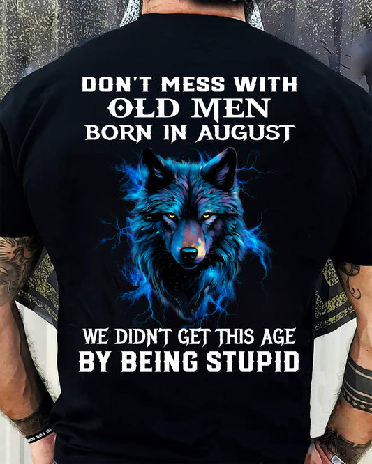 AUGUST - DON'T MESS WITH OLD MEN - T SHIRT FOR STRONGMAN - TRNN08 (SKU2604-300-08)
