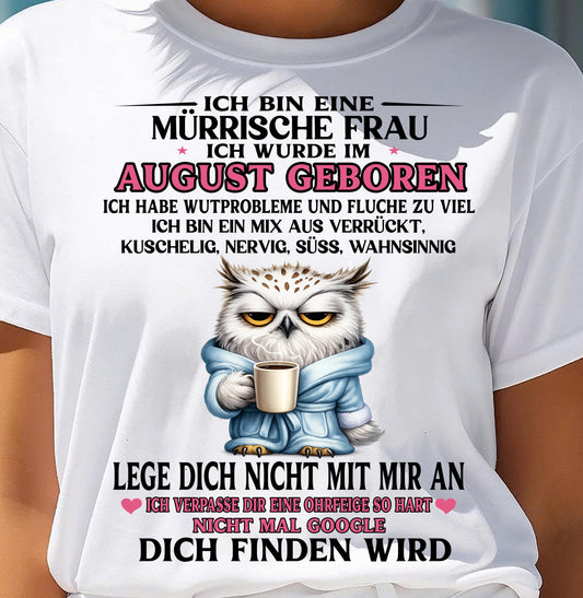 AUGUST – ICH BIN ΕΙΝΕ MÜRRISCHE FRAU – GEBURTSTAGS-T-SHIRT FÜR FRAUEN - DEU/TRNN08 (SKU2605-394-08)
