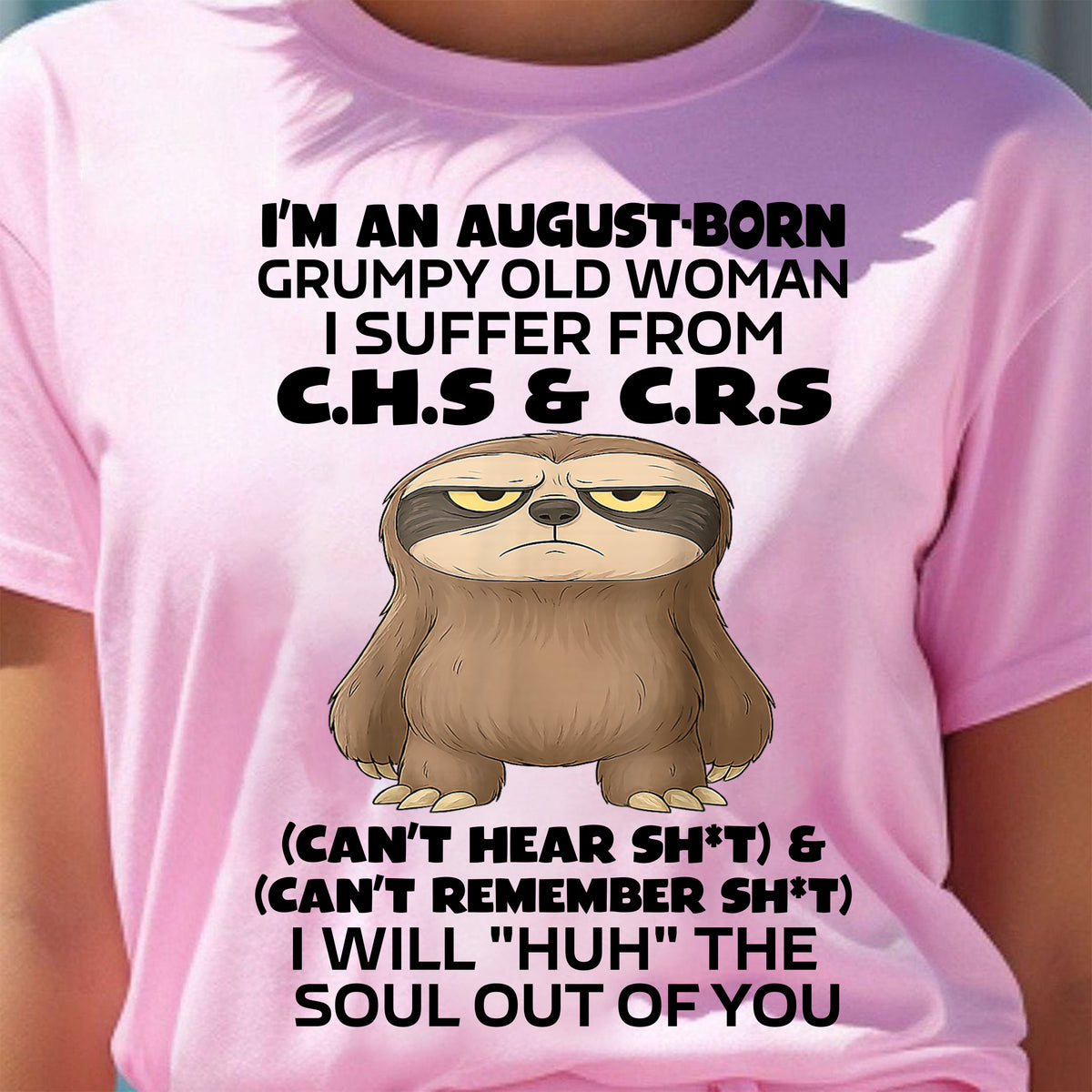 AUGUST - GRUMPY OLD WOMAN - BIRTHDAY GIFT FOR WOMEN - TRNN08 (SKU09-21-08)