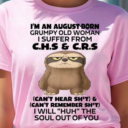 AUGUST - GRUMPY OLD WOMAN - BIRTHDAY GIFT FOR WOMEN - TRNN08 (SKU09-21-08)
