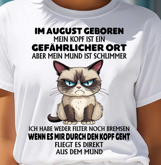 AUGUST – MEIN KOPF IST EIN GEFÄHRLICHER ORT – GEBURTSTAGS-T-SHIRT FÜR FRAUEN - DEU/TRNN08 (SKU2605-382-08)