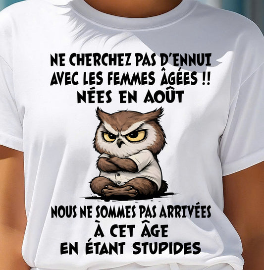 AOÛT T-SHIRT, NE CHERCHEZ PAS D’ENNUI AVEC LES FEMMES ÂGÉES - FMA TRNN08 (SKU2603-327-08)