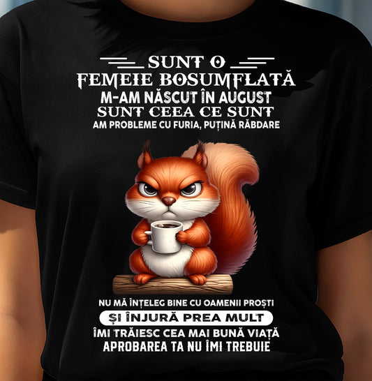 AUGUST - SUNT O FEMEIE BOSUMFLATĂ - Tricou de ziua de naștere pentru femeie - RO/TRNN08 (SKU2605-374-08)