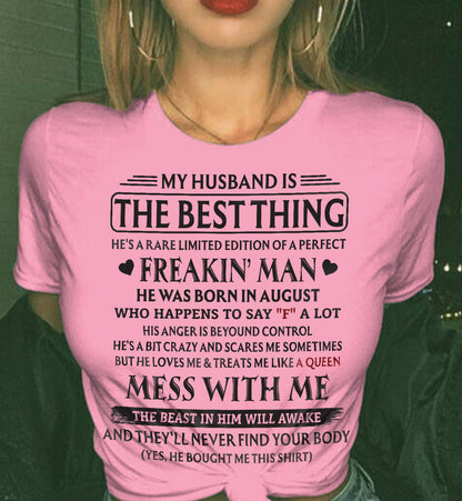 AUGUST - MY HUSBAND IS THE BEST THING RARE LIMITED EDITION OF A PERFECT - T SHIRT FROM HUSBAND TO WIFE - TRNN08 (SKU2602-103-08)