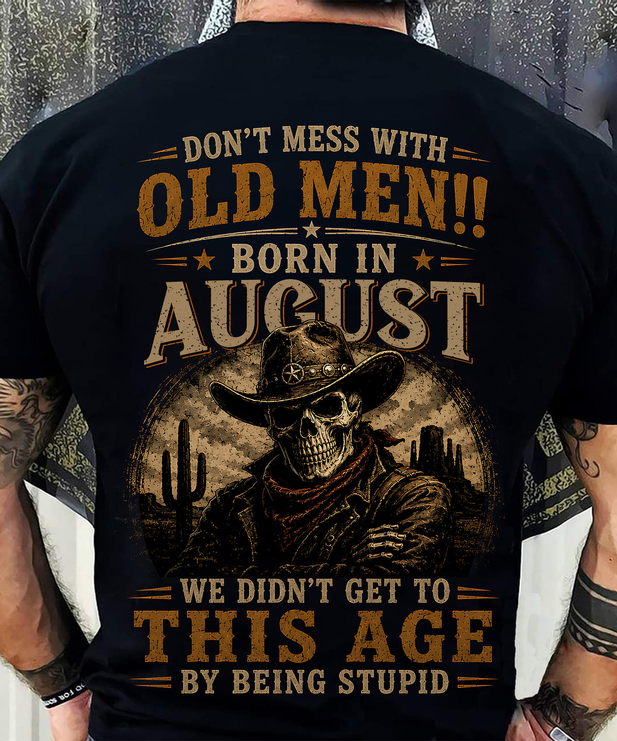 AUGUST - DON'T MESS WITH OLD MEN - T SHIRT FOR STRONGMAN - TRNN08 (SKU2607-233-08)