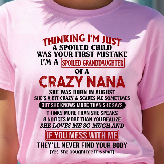SPOILED GRANDDAUGHTER OF A CRAZY NANA T-SHIRT August Edition - From grandma to granddaughter ¨C From grandma to granddaughter - TRNN08 (SKU07-129-08)