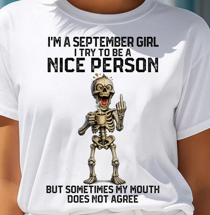 SEPTEMBER GIRL - Try To Be A Nice Person But Sometimes My Mouth Doesn’t Agree - BIRTHDAY GIFT T-SHIRT FOR WOMEN - TRNN09 (SKU2603-128-09)