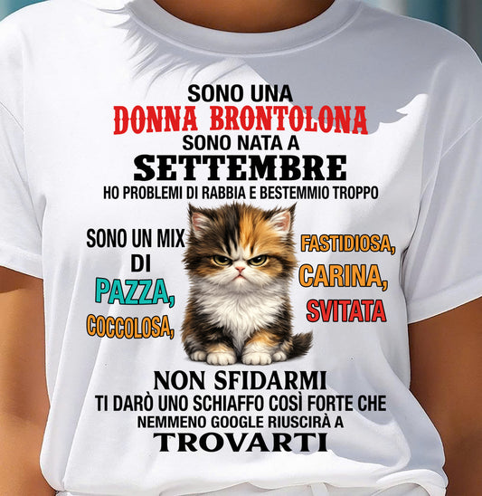 SETTEMBRE - SONO UNA DONNA BRONTOLONA - Maglietta Di Compleanno Da Donna - ITA/TRNN09 (SKU2605-300-09)