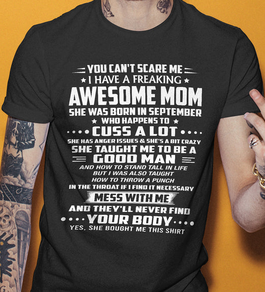 SEPTEMBER - YOU CAN'T SCARE ME I HAVE A FREAKING AWESOME MOM - T Shirt For Son From Mom - TRNN09 (SKU26T-01248-09)