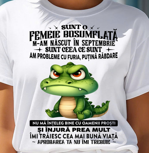 SEPTEMBRIE - SUNT O FEMEIE BOSUMFLATĂ - Tricou de ziua de naștere pentru femeie - RO/TRNN09 (SKU2605-376-09)