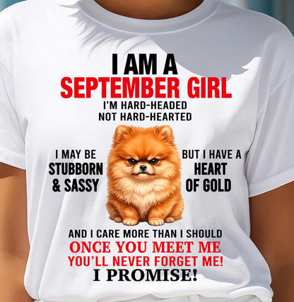 SEPTEMBER - I'M HARD-HEADED NOT HARD-HEARTED - Birthday T Shirt For Woman - TRNN09 (SKU2604-230-09)
