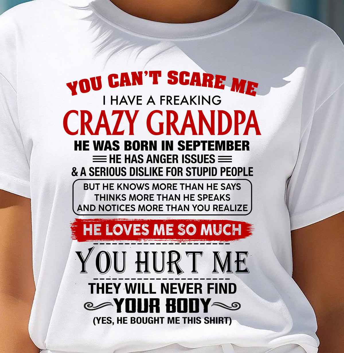 SEPTEMBER - You Can’t Scare Me I Have A Freaking Crazy Grandpa – Gift For Granddaughter From Grandpa – TRNN09 (SKU26T-01261-09)