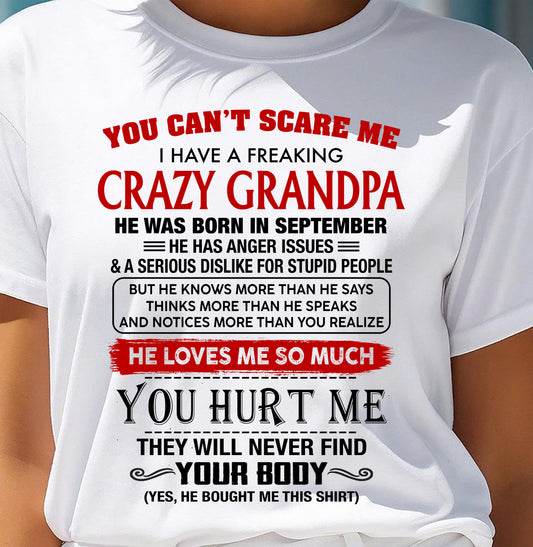SEPTEMBER - You Can’t Scare Me I Have A Freaking Crazy Grandpa – Gift For Granddaughter From Grandpa – TRNN09 (SKU26T-01261-09)