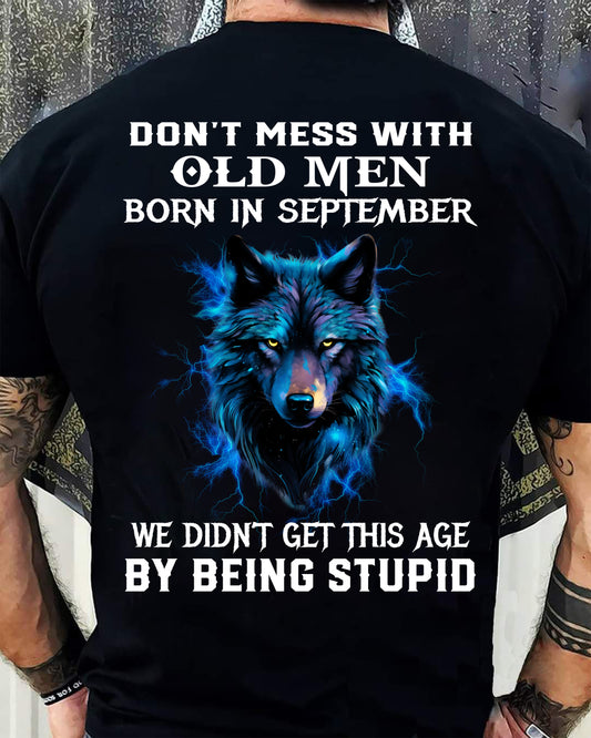 SEPTEMBER - DON'T MESS WITH OLD MEN - T SHIRT FOR STRONGMAN - TRNN09 (SKU2604-300-09)
