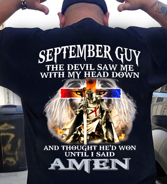 SEPTEMBER GUY - THE DEVIL SAW ME WITH MY HEAD DOWN - T Shirt For Strongman - TRNN09 (SKU26T-01315-09)