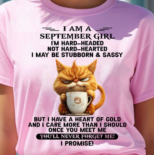SEPTEMBER - I'M HARD-HEADED NOT HARD-HEARTED - Birthday T Shirt For Woman - TRNN09 (SKU2604-232-09)