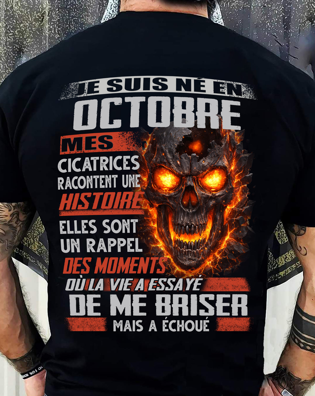 Je Suis Né en Octobre – Mes Cicatrices Racontent Une Histoire | T-Shirt Homme Fort - TRNN10 (SKU26T-01175-10)