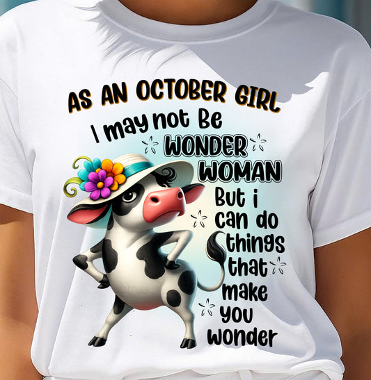 OCTOBER - I MAY NOT BE WONDER WOMAN - Birthday T Shirt For Woman - TRNN10 (SKU2603-163-10)