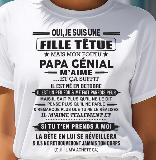 OCTOBRE - Oui, je suis une fille têtue – T-shirt | Cadeau d’anniversaire de papa pour sa fille - TRNN10 / fr10 (SKU12-214-10)