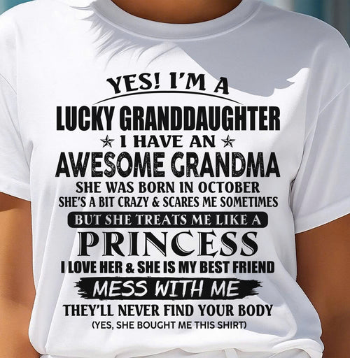 OCTOBER - YES! I'M A LUCKY GRANDDAUGHTER - T Shirt From Grandma To Granddaughter - TRNN10 (SKU2606-105-10)