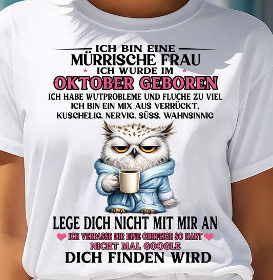 OKTOBER – ICH BIN ΕΙΝΕ MÜRRISCHE FRAU – GEBURTSTAGS-T-SHIRT FÜR FRAUEN - DEU/TRNN10 (SKU2605-394-10)