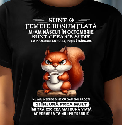 OCTOMBRIE - SUNT O FEMEIE BOSUMFLATĂ - Tricou de ziua de naștere pentru femeie - RO/TRNN10 (SKU2605-374-10)