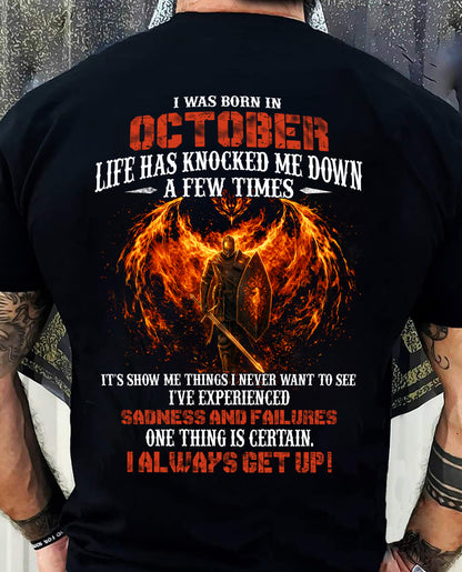 OCTOBER - LIFE HAS KNOCKED ME DOWN A FEW TIMES I ALWAYS GET UP! - T Shirt For Strongman - TRNN10 (SKU2602-54-10)
