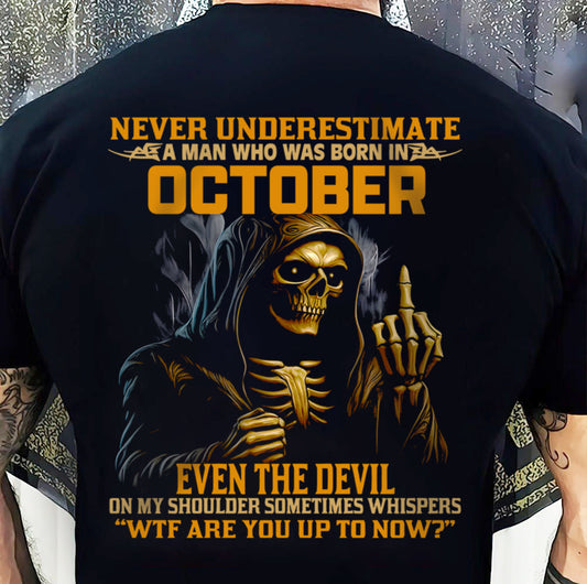 NEVER UNDERESTIMATE A MAN WHO WAS BORN IN OCTOBER - TRNN10 (SKU12-276-10)