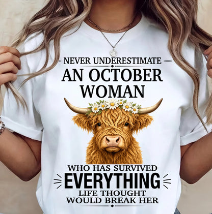 OCTOBER - LIFE THOUGHT WOULD BREAK HER - Birthday T Shirt For Woman - TRNN10 (SKU2606-158-10)