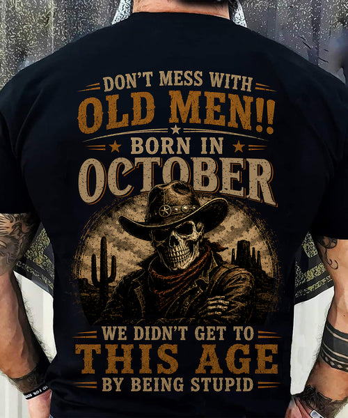 OCTOBER - DON'T MESS WITH OLD MEN - T SHIRT FOR STRONGMAN - TRNN10 (SKU2607-233-10)