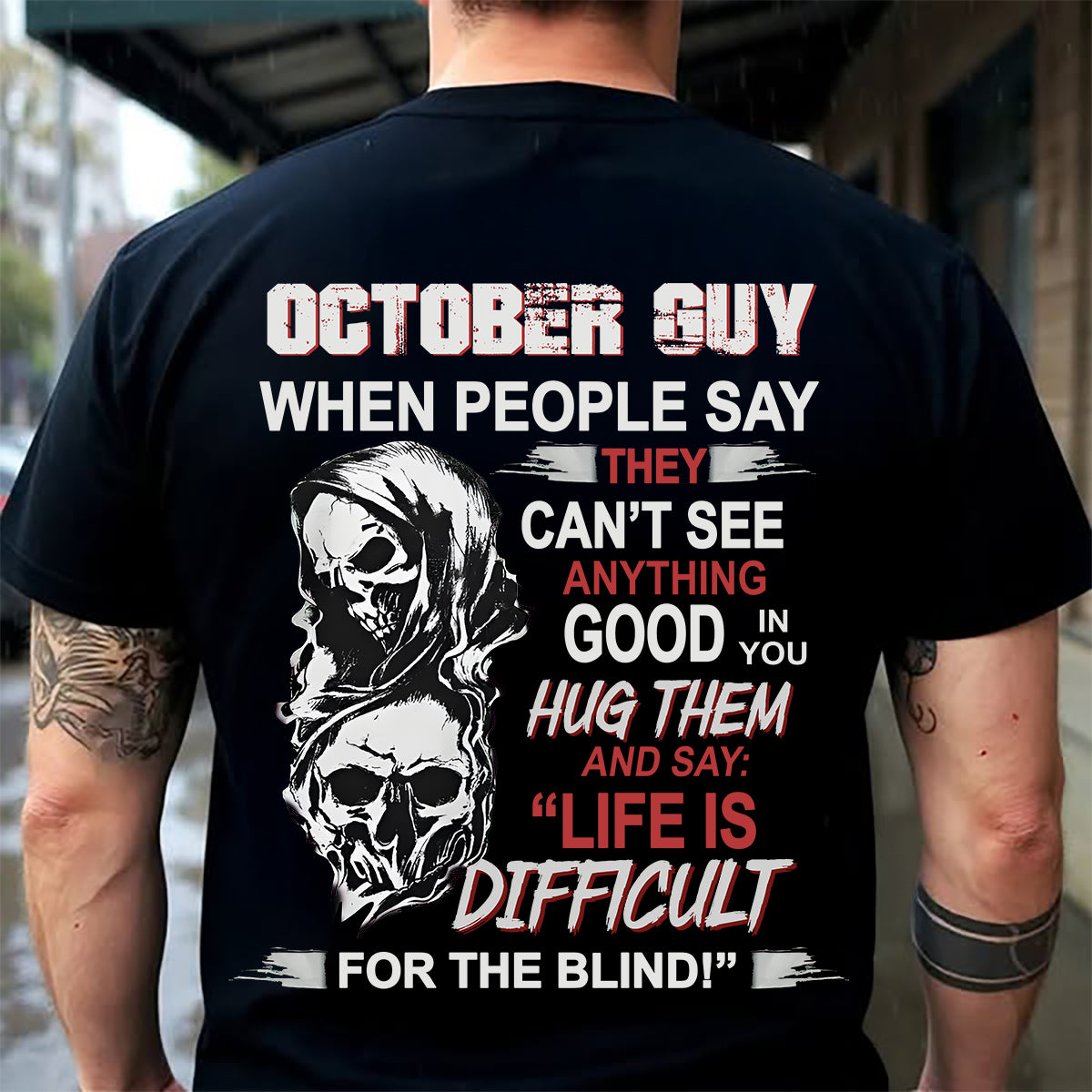 OCTOBER GUY - WHEN PEOPLE SAY THEY CAN'T SEE ANYTHING GOOD IN YOU - TRNN10 (SKU12-253-10)