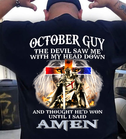 OCTOBER GUY - THE DEVIL SAW ME WITH MY HEAD DOWN - T Shirt For Strongman - TRNN10 (SKU26T-01315-10)