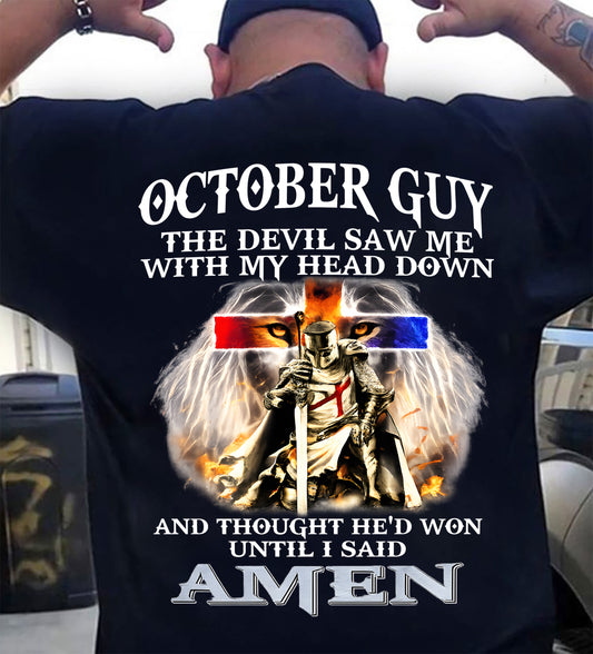 OCTOBER GUY - THE DEVIL SAW ME WITH MY HEAD DOWN - T Shirt For Strongman - TRNN10 (SKU26T-01315-10)