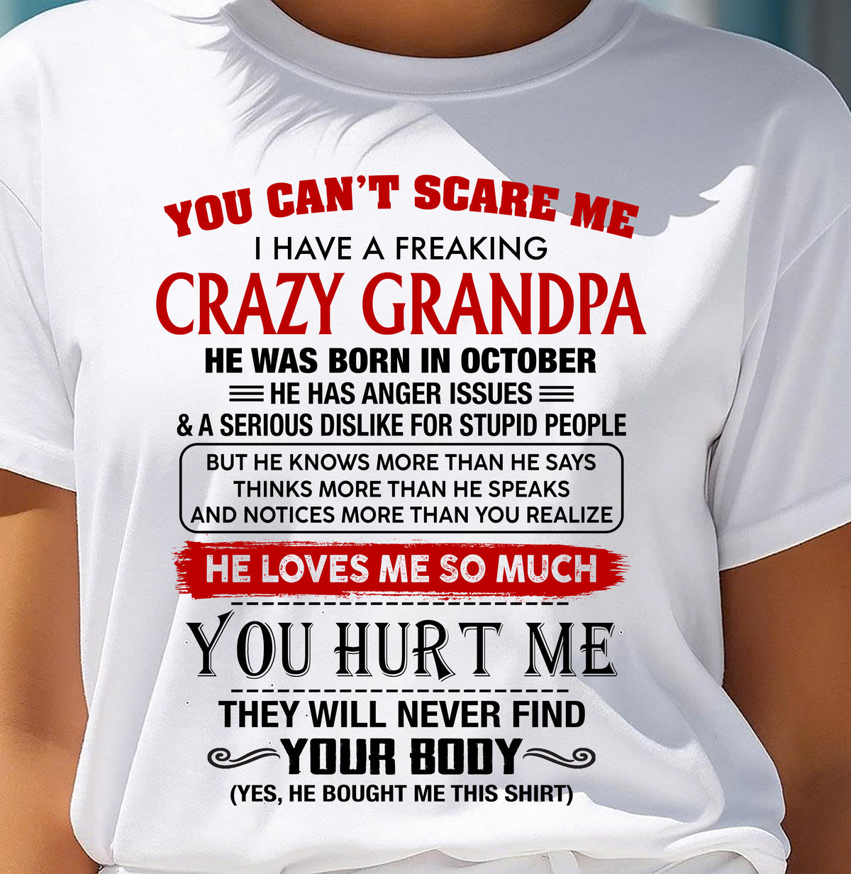 OCTOBER - You Can’t Scare Me I Have A Freaking Crazy Grandpa – Gift For Granddaughter From Grandpa – TRNN10 (SKU26T-01261-10)