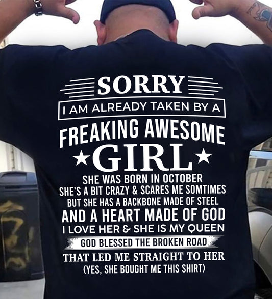 OCTOBER - SORRY I AM ALREADY TAKEN BY A FREAKING AWESOME GIRL - T Shirt For Husband From Wife - TRNN10 (SKU2602-44-10)