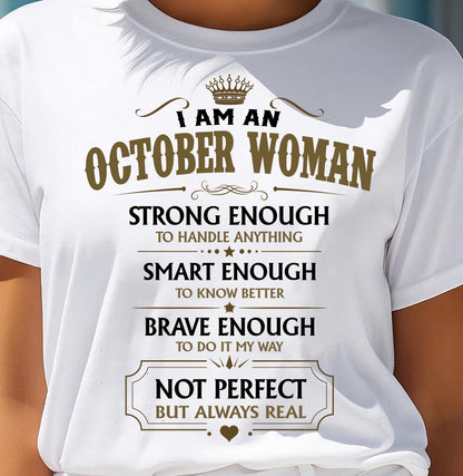 OCTOBER - NOT PERFECT BUT ALWAYS REAL - Birthday T Shirt For Woman - TRNN10 (SKU2605-90-10)