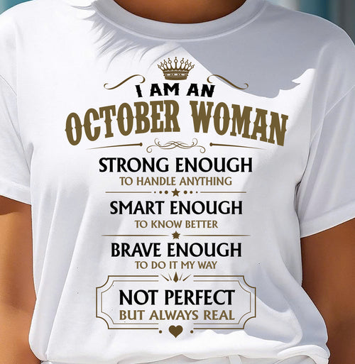 OCTOBER - NOT PERFECT BUT ALWAYS REAL - Birthday T Shirt For Woman - TRNN10 (SKU2605-90-10)