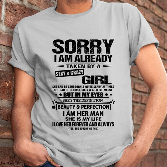 Sorry I Am Already Taken By A Sexy & Crazy Girl - Special Gift For Your Husband From Wife - TRNN00 (SKU12-302-00)