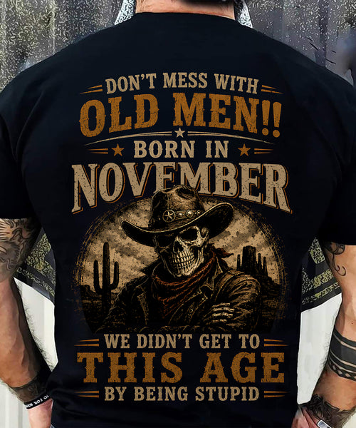 NOVEMBER - DON'T MESS WITH OLD MEN - T SHIRT FOR STRONGMAN - TRNN11 (SKU2607-233-11)