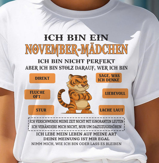 NOVEMBER – ICH BIN EIN MÄDCHEN – GEBURTSTAGS-T-SHIRT FÜR FRAUEN - DEU/TRNN11 (SKU2605-369-11)