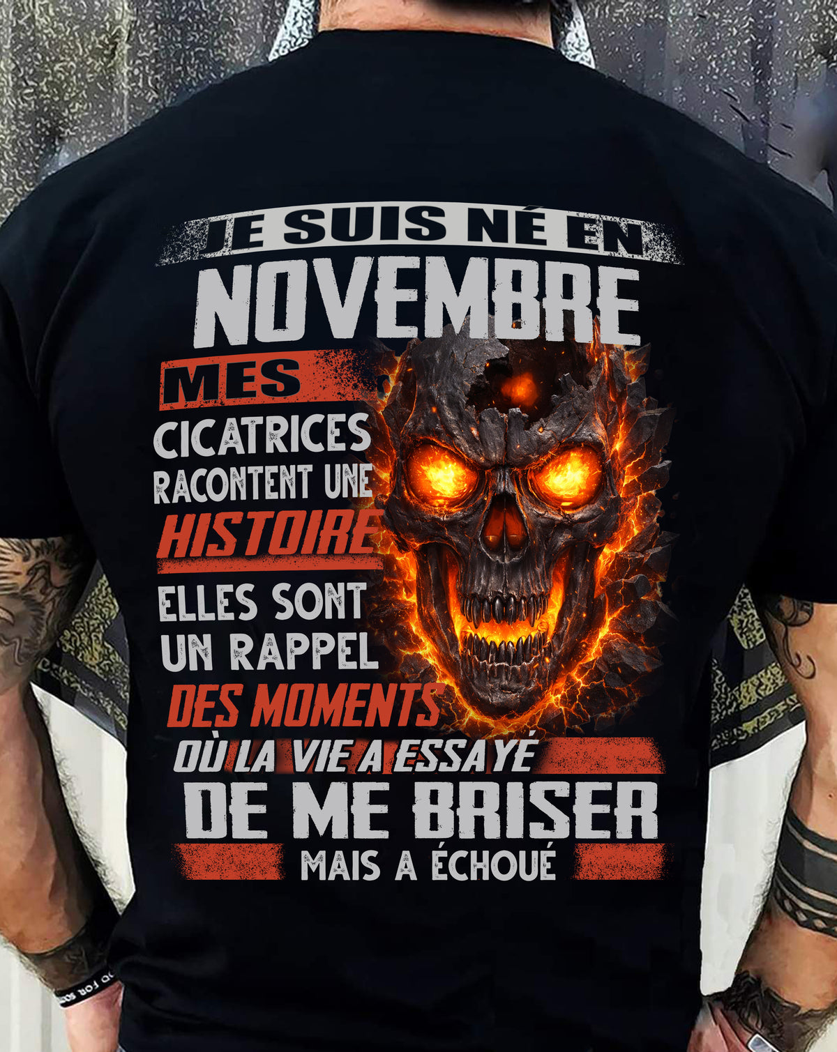 Je Suis Né en Novembre – Mes Cicatrices Racontent Une Histoire | T-Shirt Homme Fort - TRNN11 (SKU26T-01175-11)