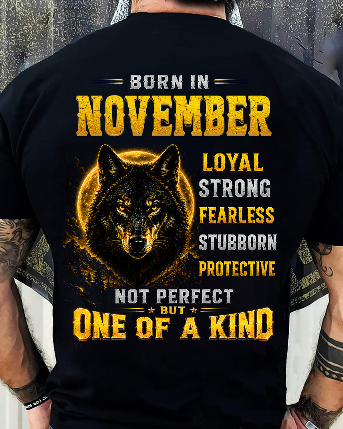 NOVEMBER GUY - NOT PERFECT BUT ONE OF A KIND - T SHIRT FOR STRONGMAN - TRNN11 (SKU2607-266-11)