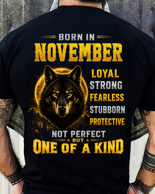 NOVEMBER GUY - NOT PERFECT BUT ONE OF A KIND - T SHIRT FOR STRONGMAN - TRNN11 (SKU2607-266-11)