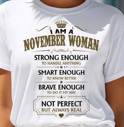 NOVEMBER - NOT PERFECT BUT ALWAYS REAL - Birthday T Shirt For Woman - TRNN11 (SKU2605-90-11)