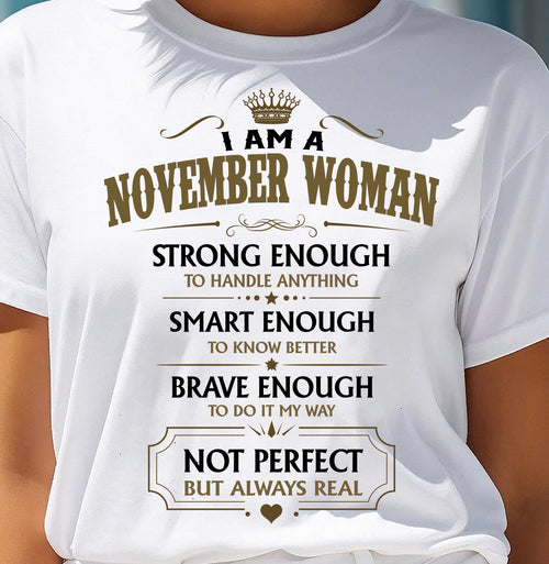 NOVEMBER - NOT PERFECT BUT ALWAYS REAL - Birthday T Shirt For Woman - TRNN11 (SKU2605-90-11)