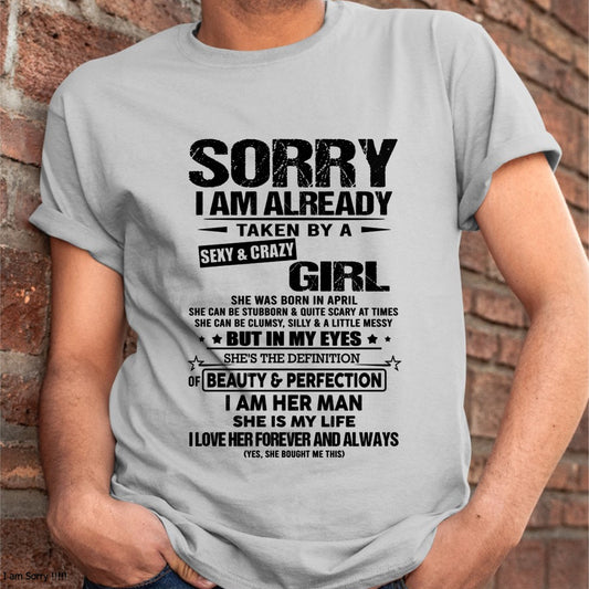 April - Sorry I Am Already Taken By A Sexy & Crazy Girl - Special Gift For Your Husband From Wife - TRNN04 (SKU12-302-04)